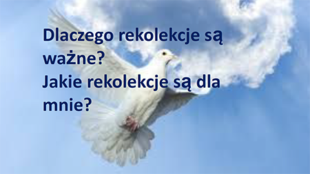 Dlaczego Rekolekcje są ważne?